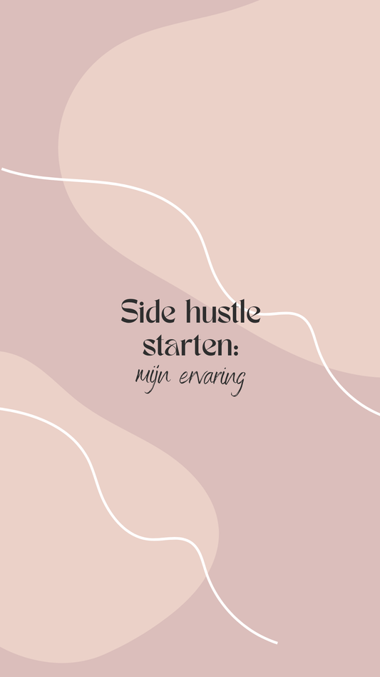 Side hustle starten: mijn ervaring