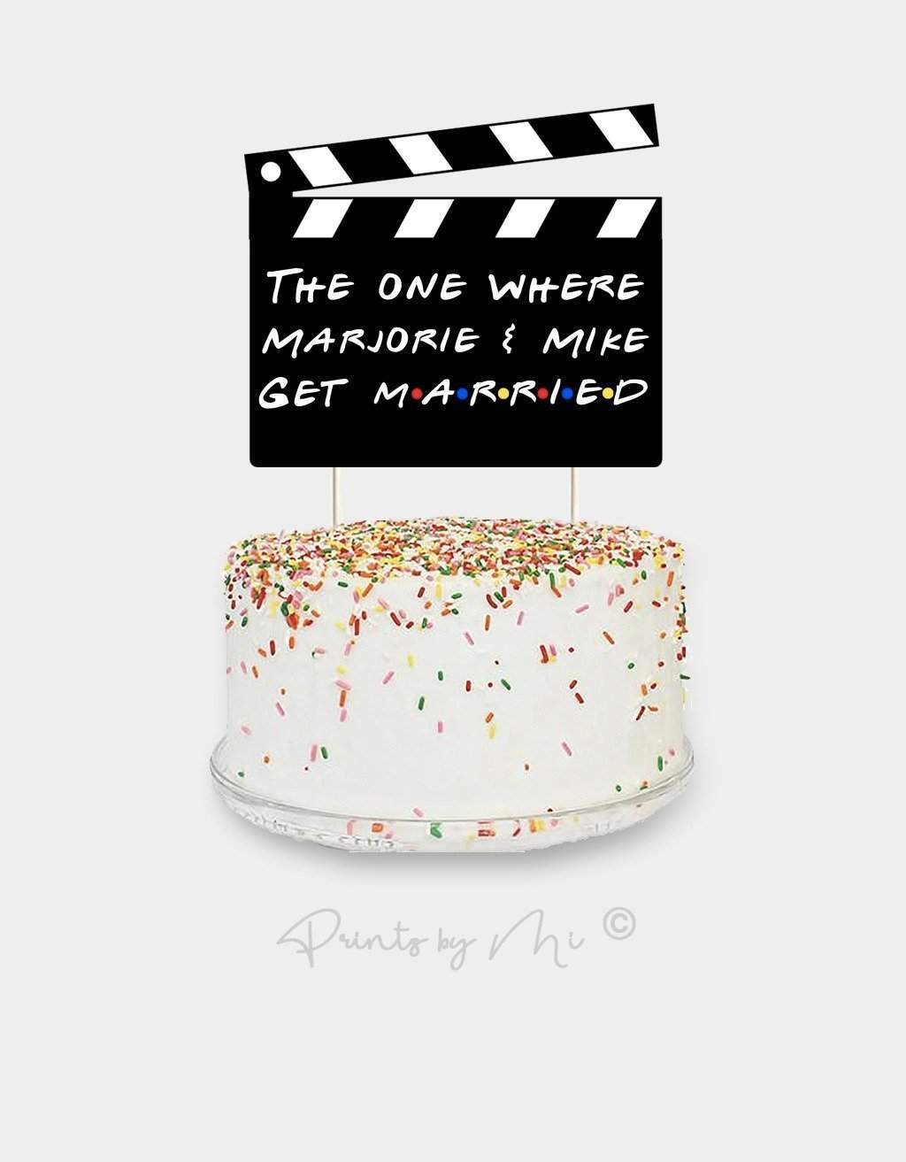 Taarttopper Friends Filmklapper - Get married met namen freeshipping - Prints by Mi